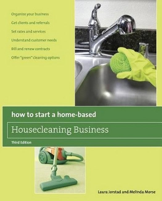 How to Start a Home-Based Housecleaning Business 3/e