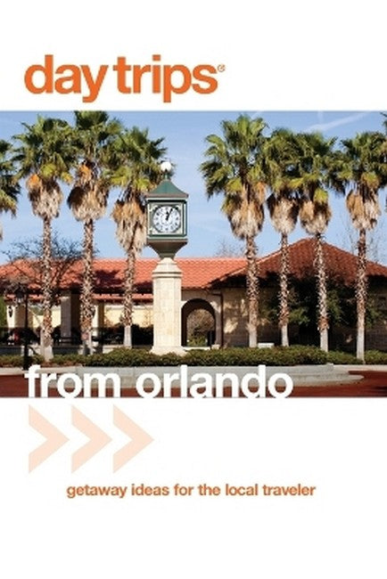 Day Trips (R) from Orlando 3/e