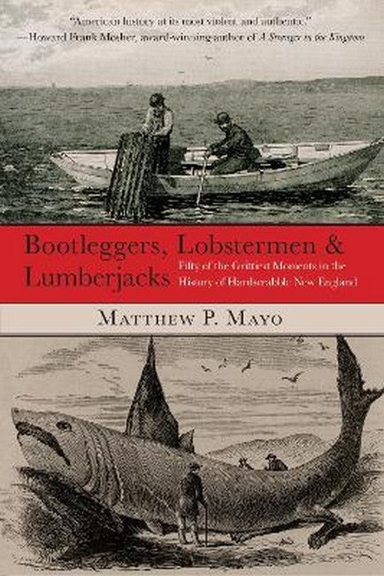 Bootleggers, Lobstermen & Lumberjacks