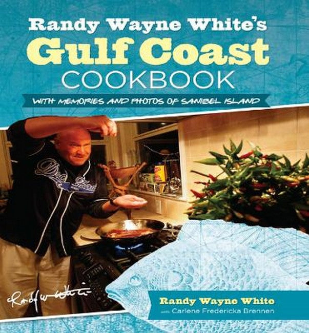 Randy Wayne White's Gulf Coast Cookbook 2/e