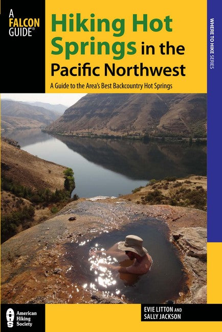 Hiking Hot Springs in the Pacific Northwest 5/e