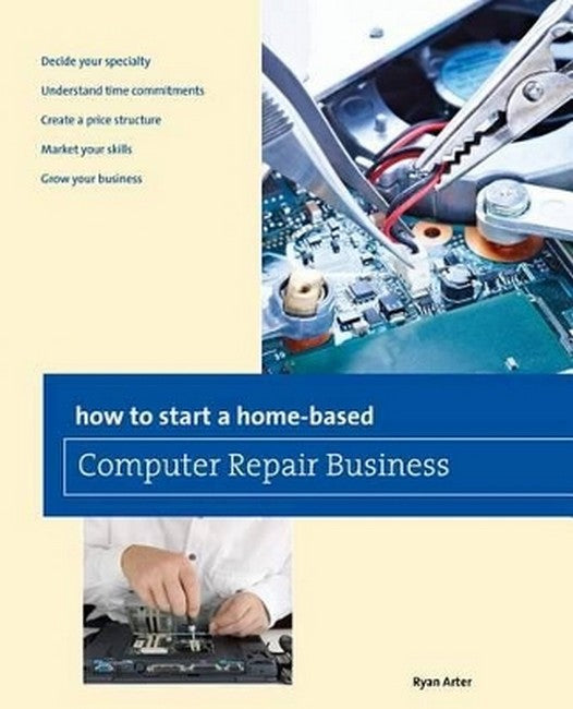 How to Start a Home-based Computer Repair Business