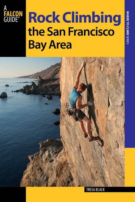 Rock Climbing the San Francisco Bay Area 2/e