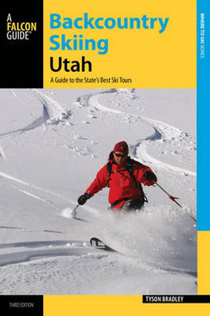 Backcountry Skiing Utah 3/e