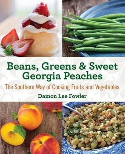 Beans, Greens & Sweet Georgia Peaches 2/e