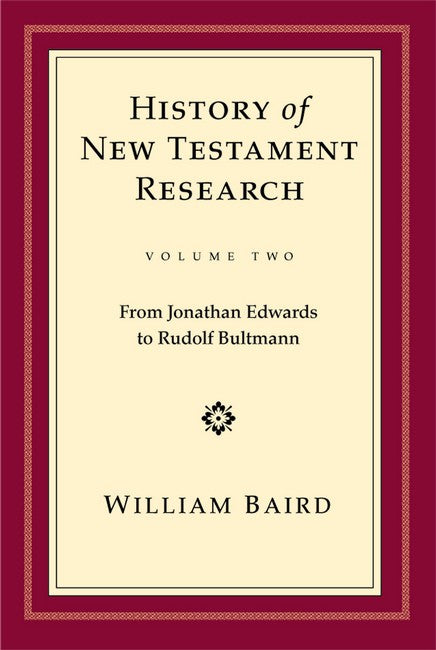 History of New Testament Research, Vol. 2
