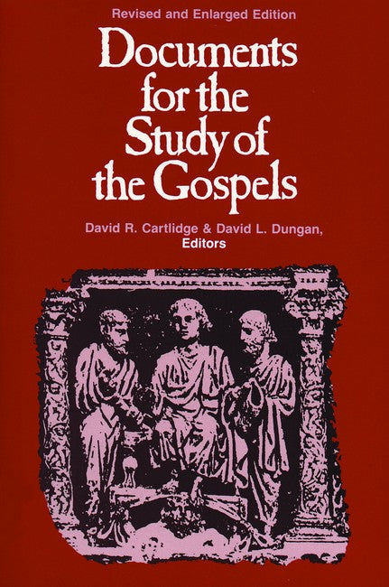 Documents for the Study of the Gospels