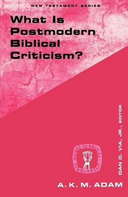 What Is Postmodern Biblical Criticism?