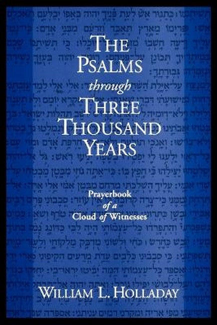 The Psalms through Three Thousand Years