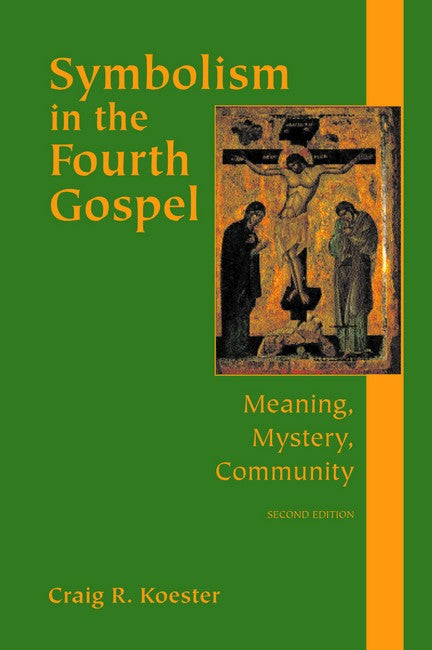 Symbolism in the Fourth Gospel 2/e