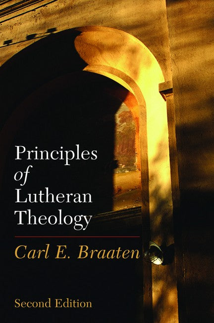 Principles of Lutheran Theology 2/e