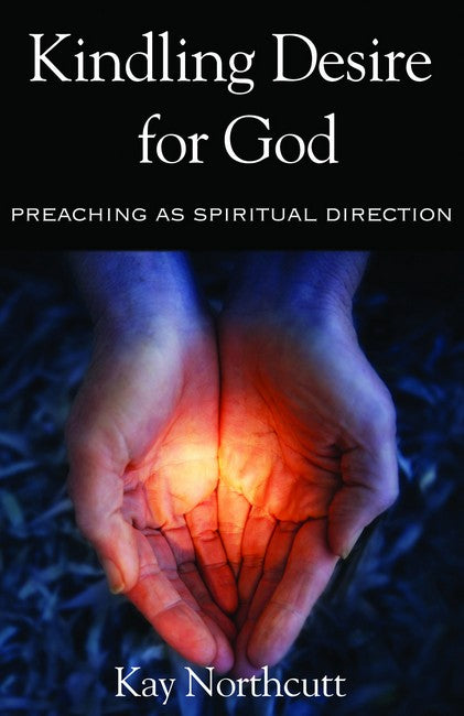 Kindling Desire for God