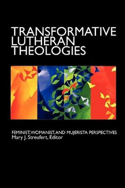 Transformative Lutheran Theologies