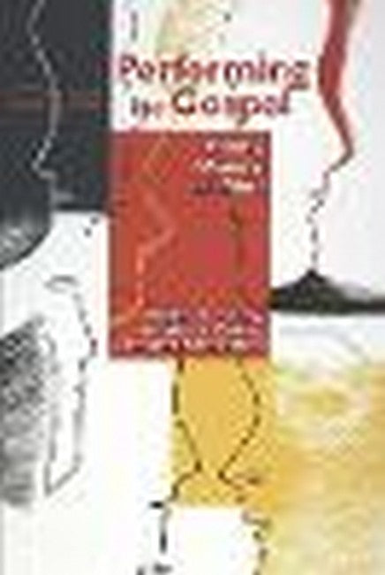 Performing the Gospel