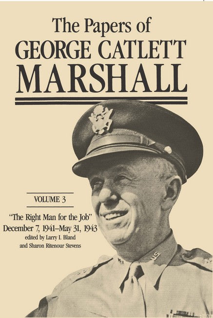 The Papers of George Catlett Marshall