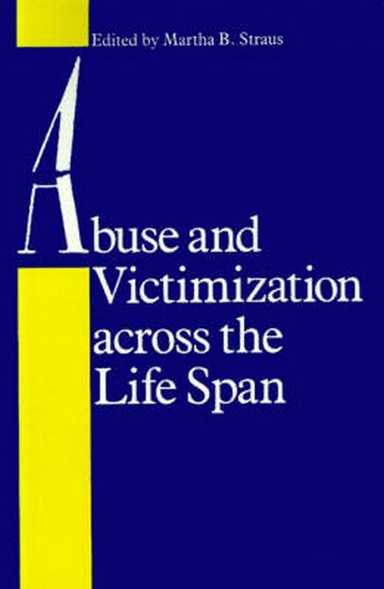 Abuse and Victimization across the Life Span