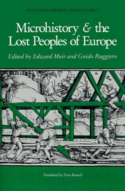 Microhistory and the Lost Peoples of Europe