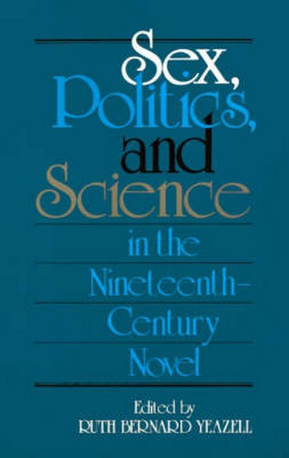 Sex, Politics, and Science in the Nineteenth-Century Novel