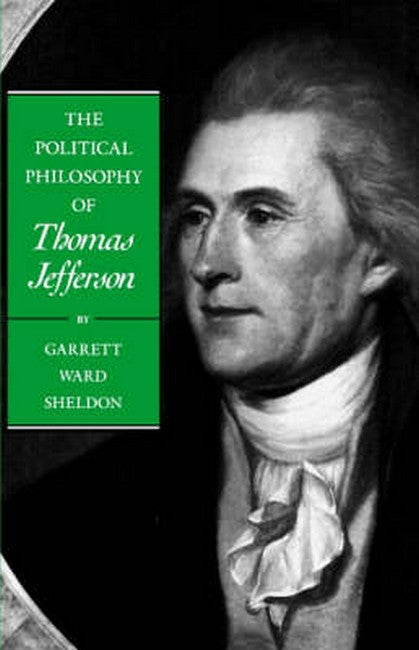 The Political Philosophy of Thomas Jefferson