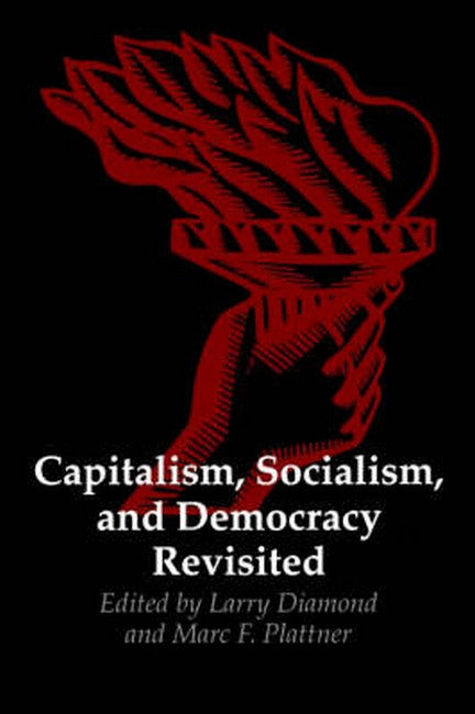 Capitalism, Socialism, and Democracy Revisited