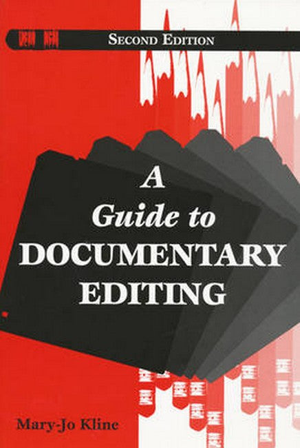 A Guide to Documentary Editing 2/e