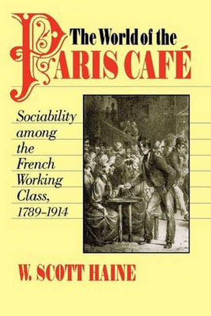 The World of the Paris Cafe