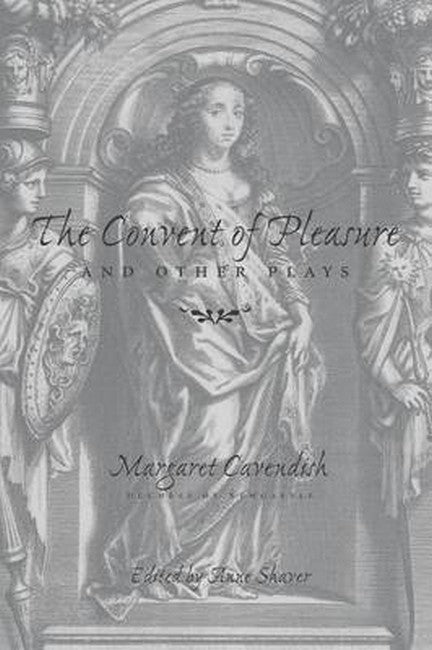 "The Convent of Pleasure" and Other Plays"