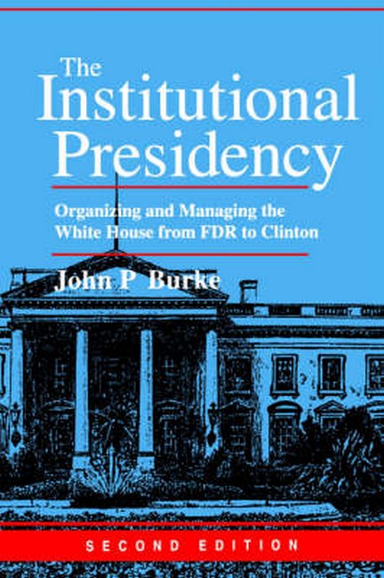 The Institutional Presidency 2/e