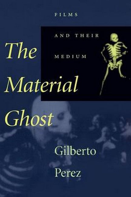 The Material Ghost