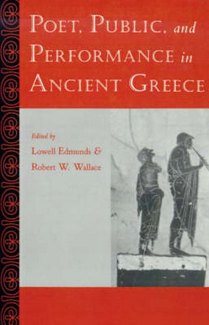 Poet, Public, and Performance in Ancient Greece