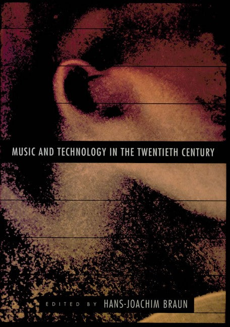 Music and Technology in the Twentieth Century