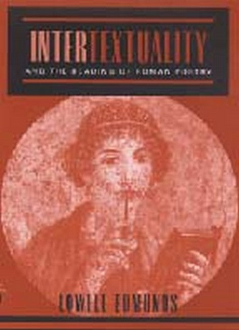 Intertextuality and the Reading of Roman Poetry