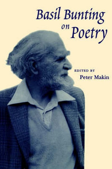 Basil Bunting on Poetry