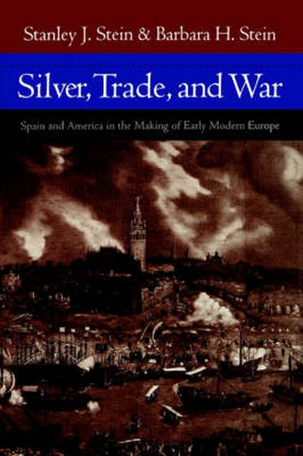 Silver, Trade, and War