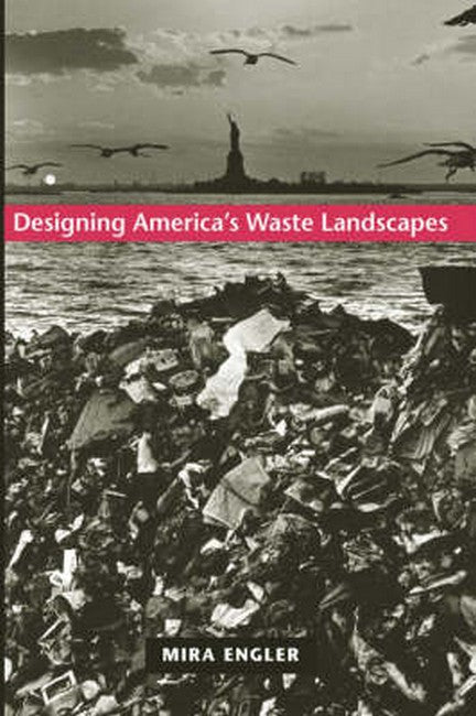 Designing America's Waste Landscapes