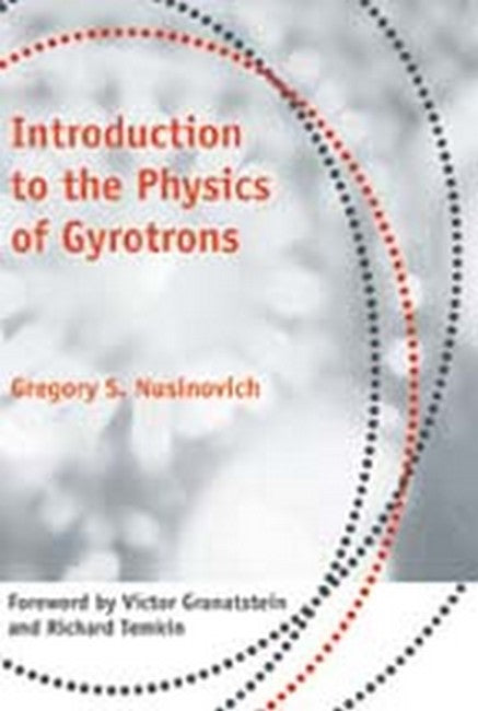 Introduction to the Physics of Gyrotrons