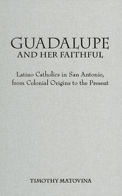 Guadalupe and Her Faithful