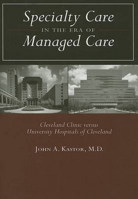 Specialty Care in the Era of Managed Care