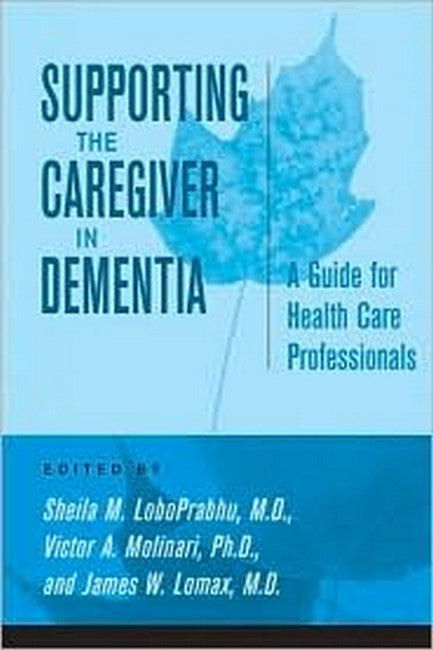 Supporting the Caregiver in Dementia