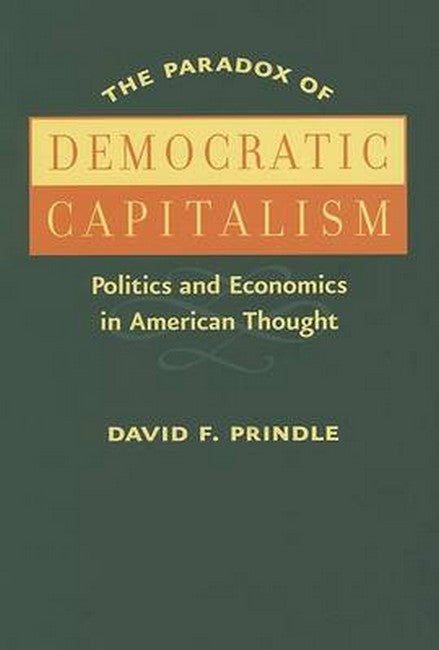 The Paradox of Democratic Capitalism