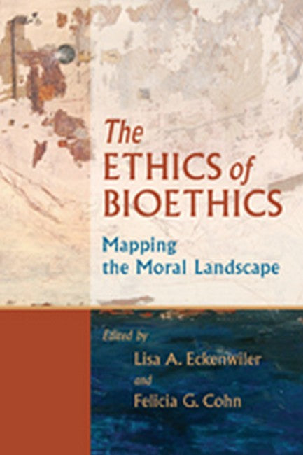 Ethics of Bioethics: