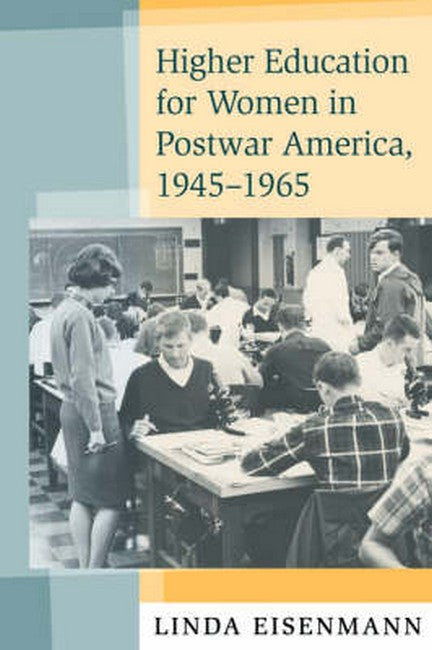 Higher Education for Women in Postwar America, 1945-1965