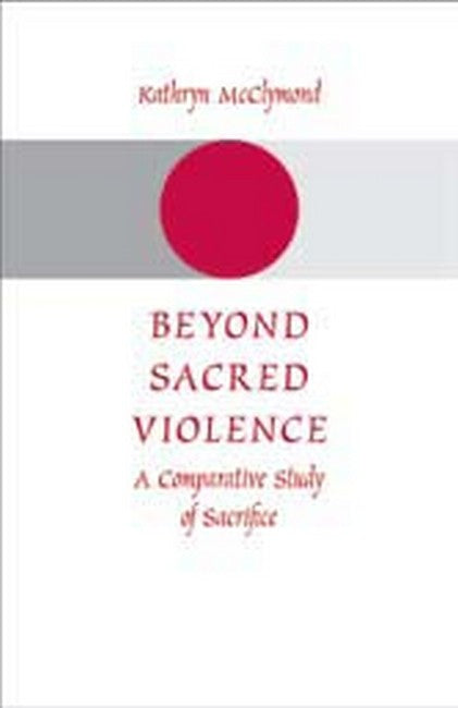 Beyond Sacred Violence