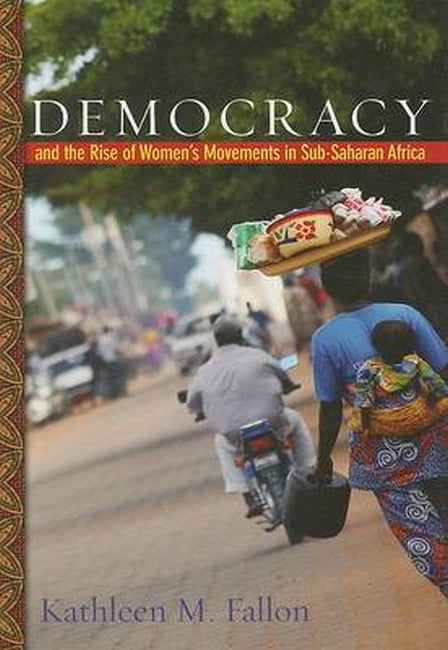 Democracy and the Rise of Women's Movements in Sub-Saharan Africa