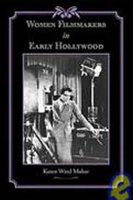 Women Filmmakers in Early Hollywood