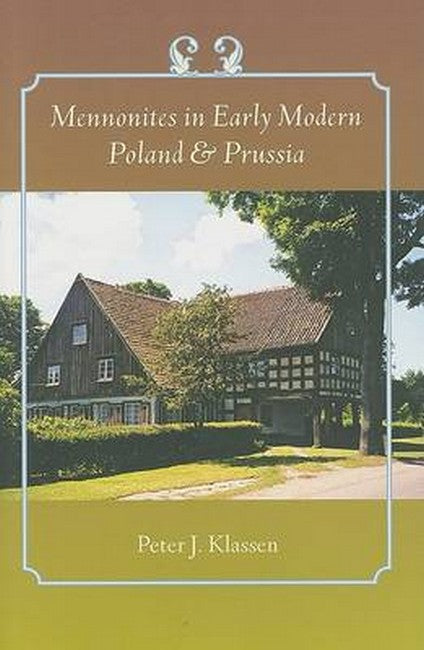 Mennonites in Early Modern Poland and Prussia