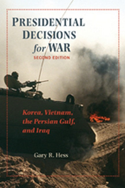 Presidential Decisions for War 2/e