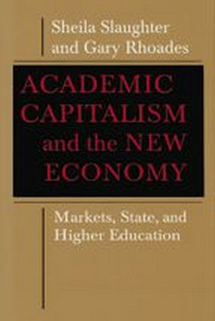 Academic Capitalism and the New Economy: