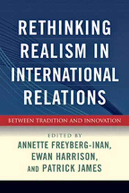 Rethinking Realism in International Relations