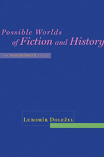 Possible Worlds of Fiction and History